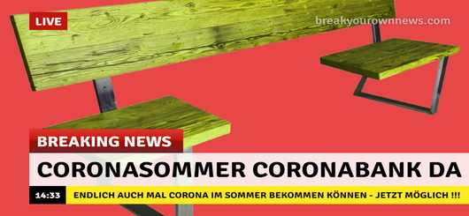Passend zum Coronasommer die passende Coronabank