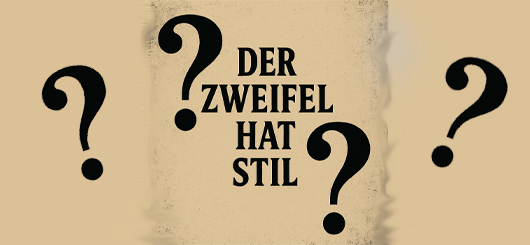 Zweifel mit Stil Zweifel mit Stil